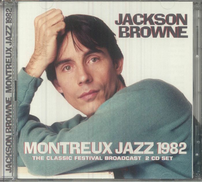 Jackson Browne (RARE MONO SET!! 送料込み） Jackson BROWNE - Montreux Jazz 1982 CD at Juno Records.
