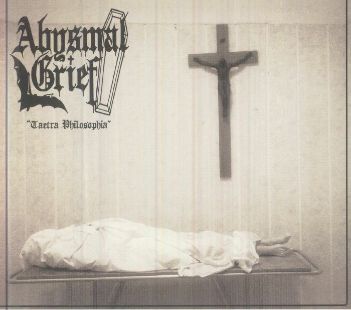 ABYSMAL GRIEF - Taetra Philosophia