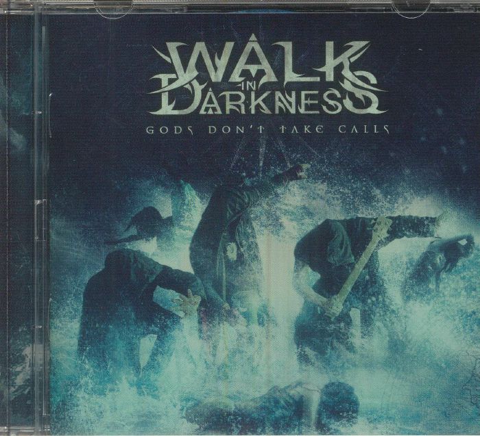 WALK IN DARKNESS - Gods Don't Take Calls CD at Juno Records.