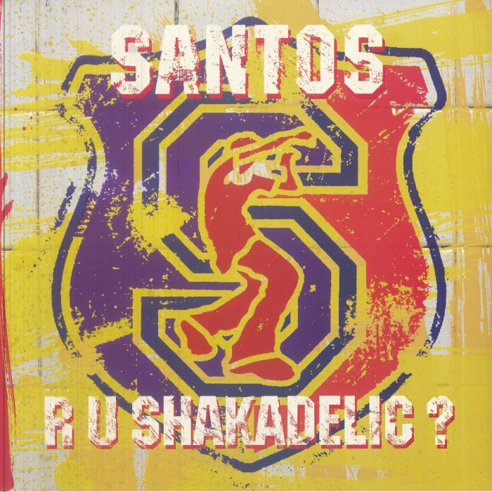 Santos – R U Shakadelic? vinyl cover