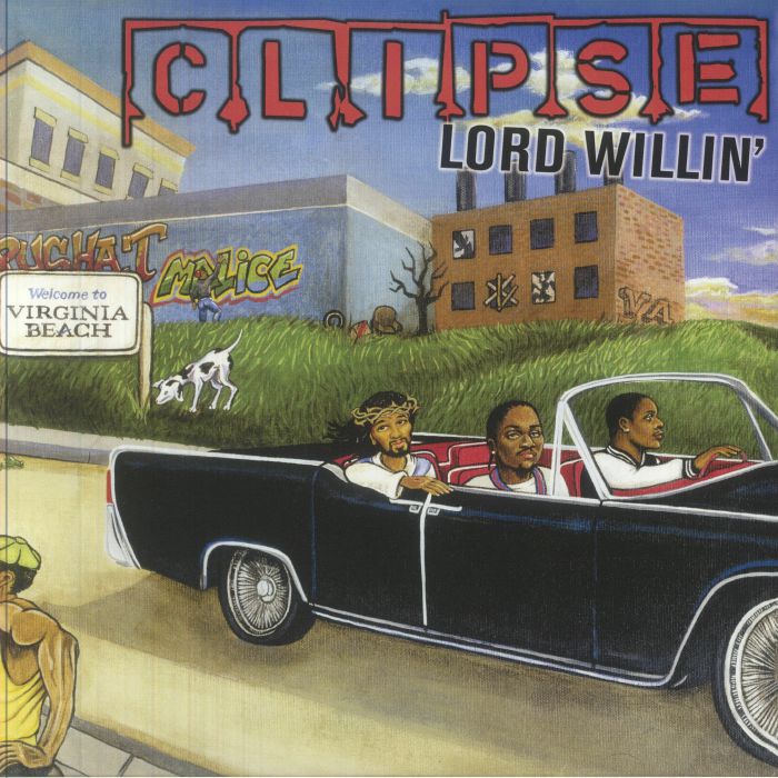 Clipse – Lord Willin' vinyl cover