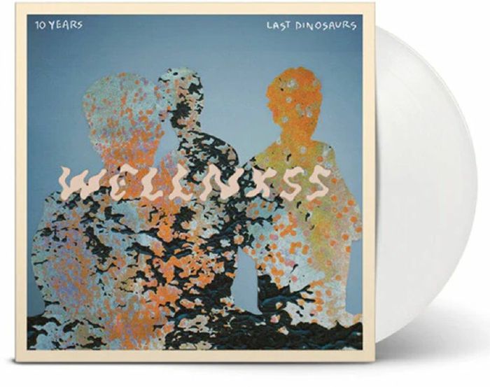 Last Dinosaurs – Wellnxss vinyl cover