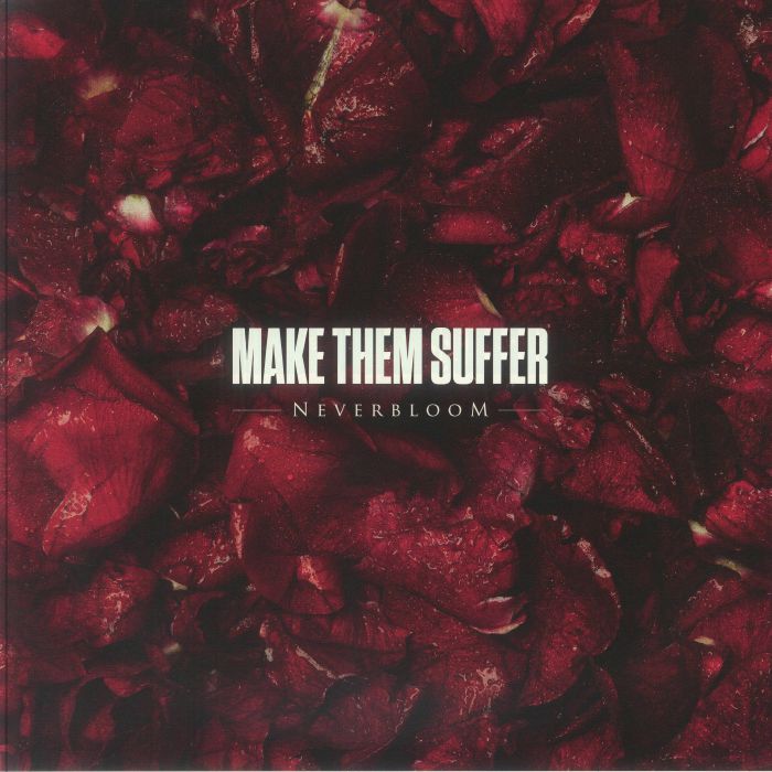 MAKE THEM SUFFER - Neverbloom