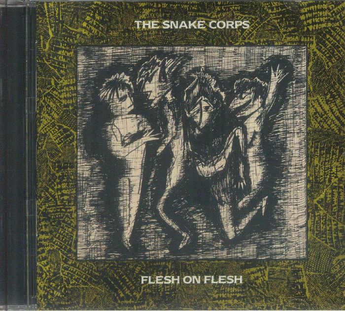 The SNAKE CORPS - Flesh On Flesh (remastered) CD at Juno Records.