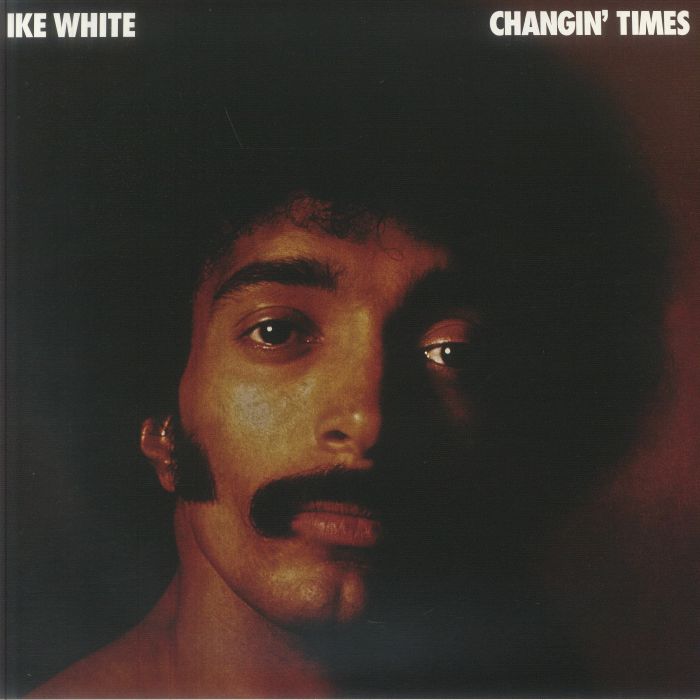 RSD再発 Ike White / Changin' Times(LP) Ike WHITE - Changin' Times (50th Anniversary Edition) (Record