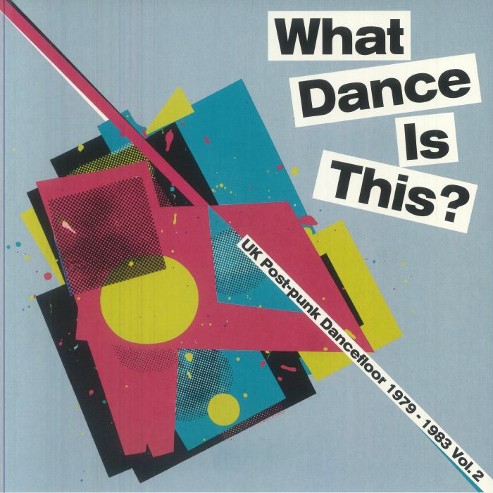 VARIOUS - What Dance Is This? UK Post Punk Dancefloor 1979-1983