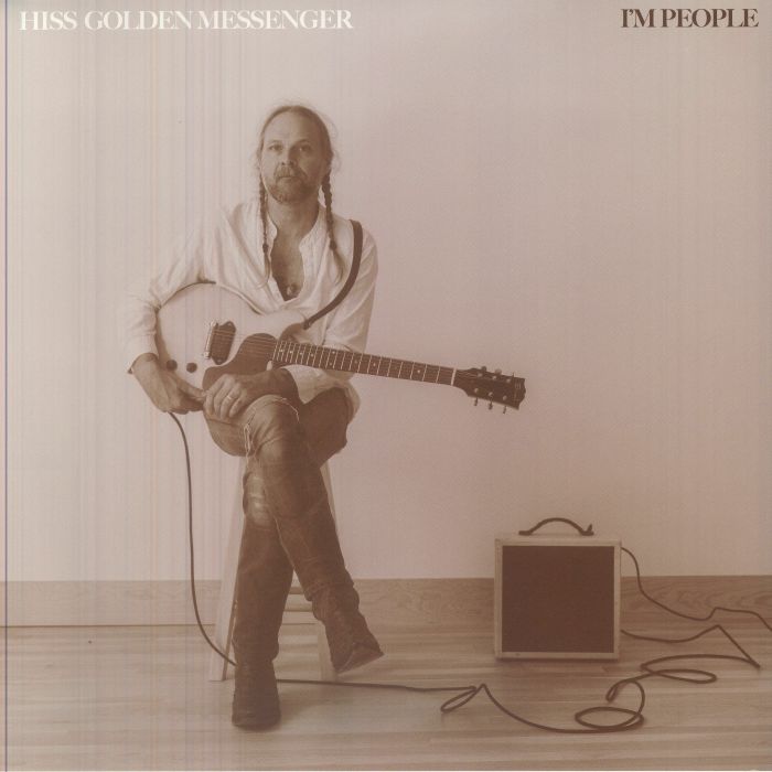 Hiss Golden Messenger – I'm People vinyl cover