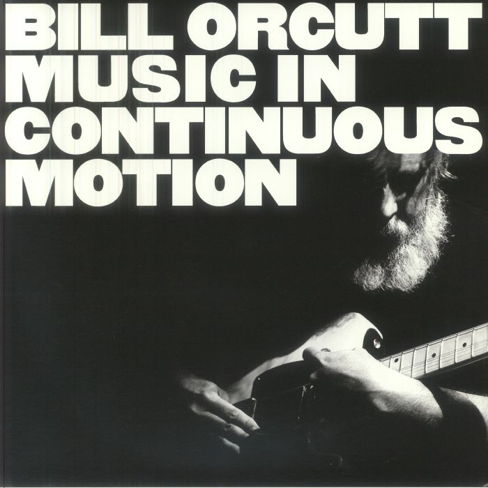 Bill Orcutt – Music In Continuous Motion vinyl cover