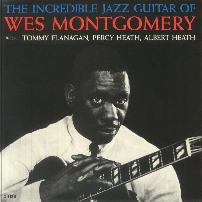 Wes Montgomery The Incredible Jazz Guitar Of Wes Montgomery