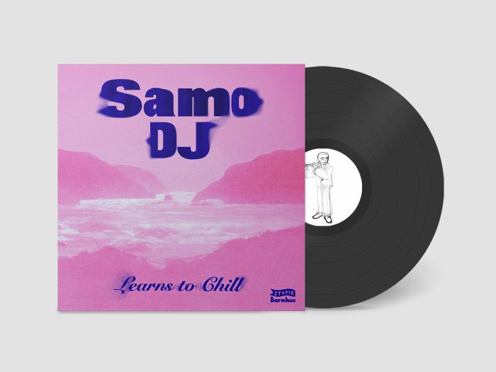 Samo Dj – Learns To Chill vinyl cover