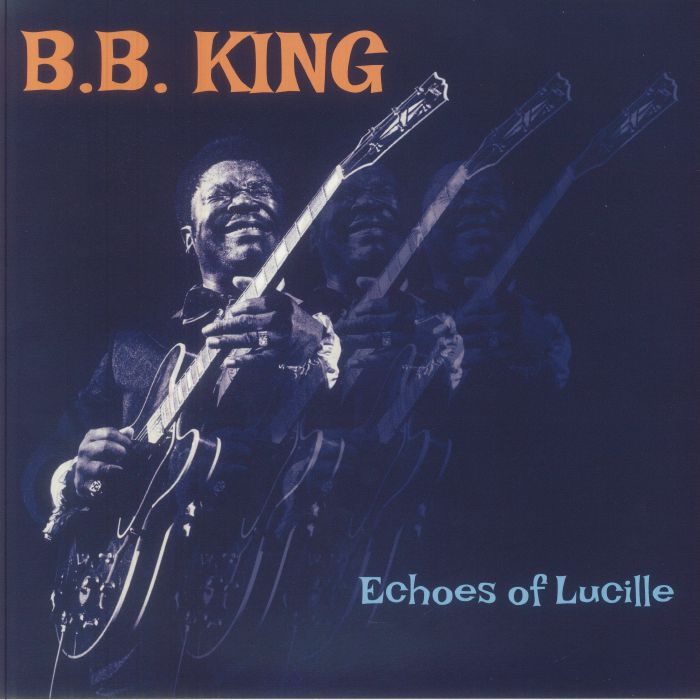Bb King – Echoes Of Lucille vinyl cover