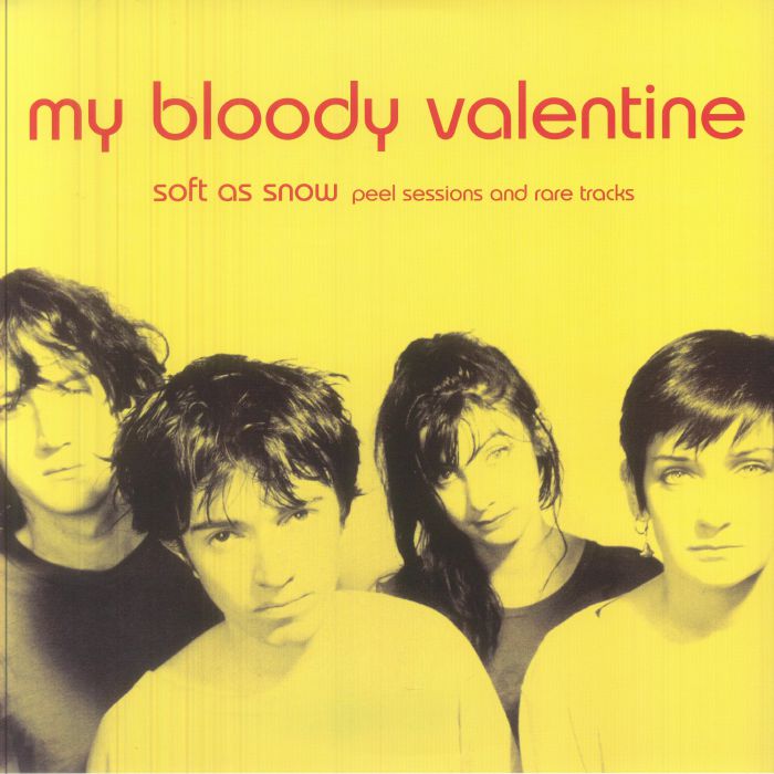 MY BLOODY VALENTINE - Soft As Snow: The Peel Sessions Vinyl at