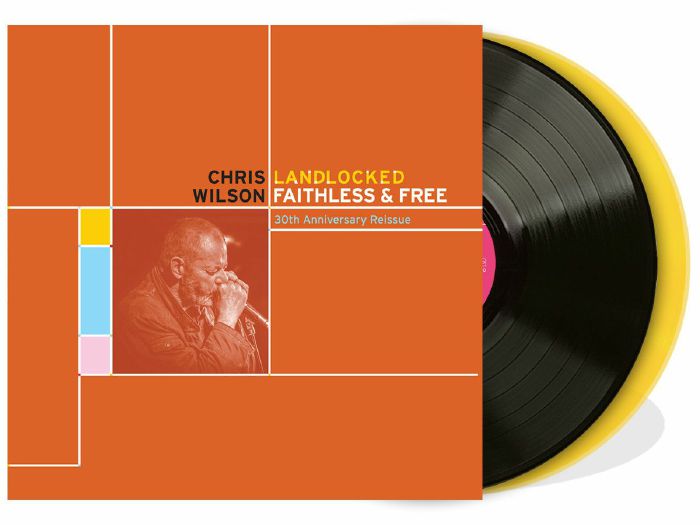 Chris Wilson – Landlocked Faithless & Free (30th Anniversary Edition) vinyl cover