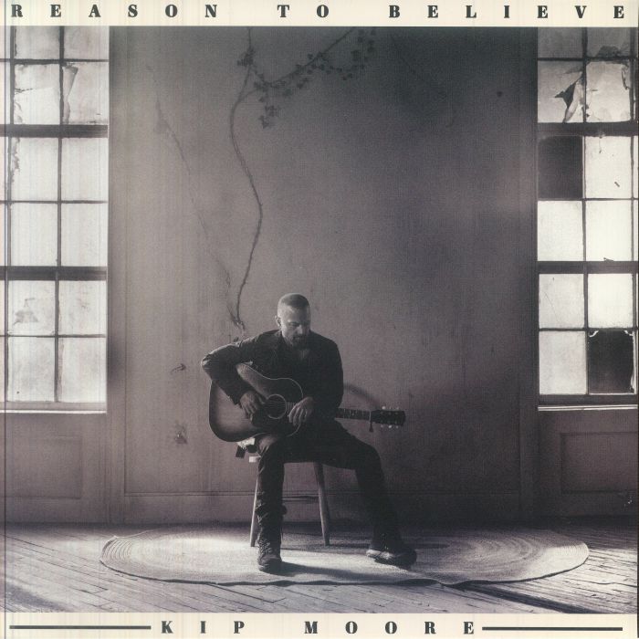 Kip Moore – Reason To Believe vinyl cover