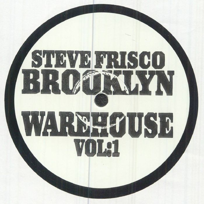 Steve Frisco – Brooklyn Warehouse Vol 1 vinyl cover