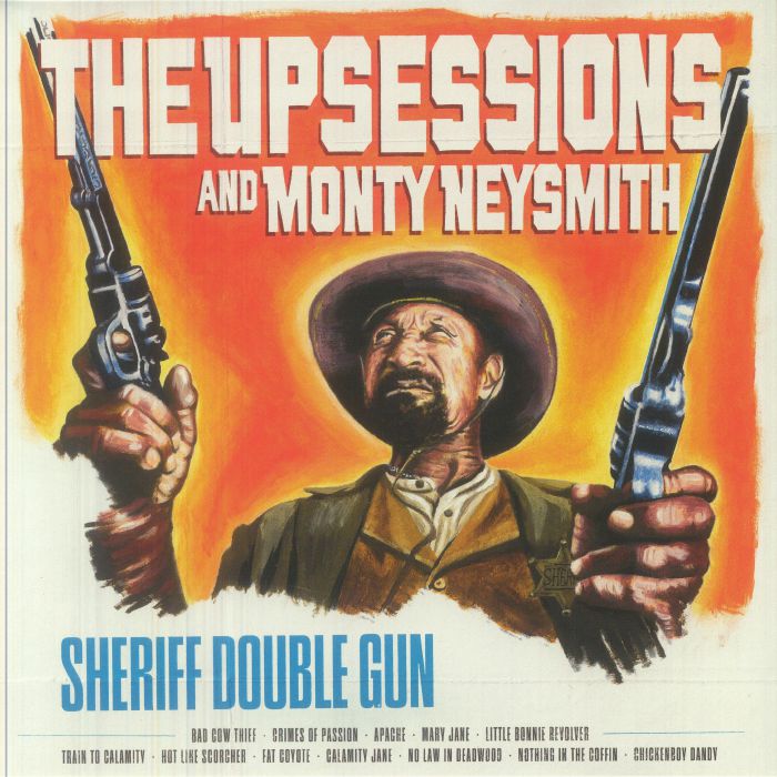 The Upsessions | Monty Neysmith – Sheriff Double Gun vinyl cover