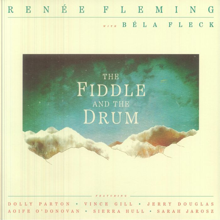 Renee Fleming | Bela Fleck – The Fiddle & The Drum vinyl cover