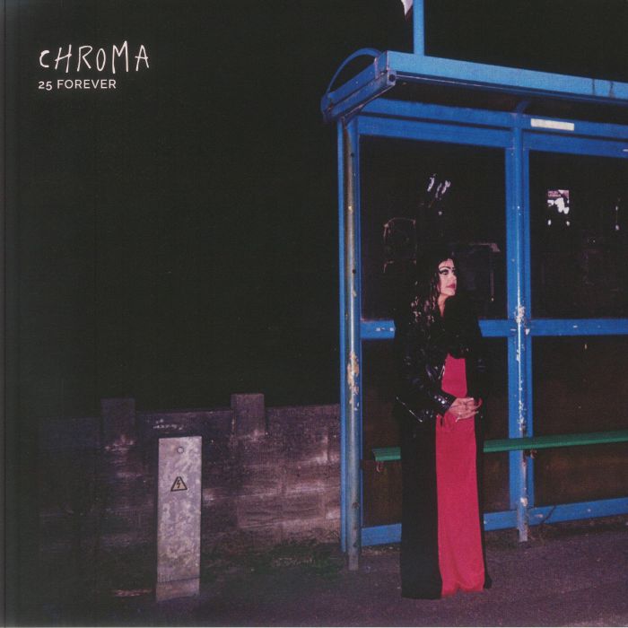 Chroma – 25 Forever vinyl cover