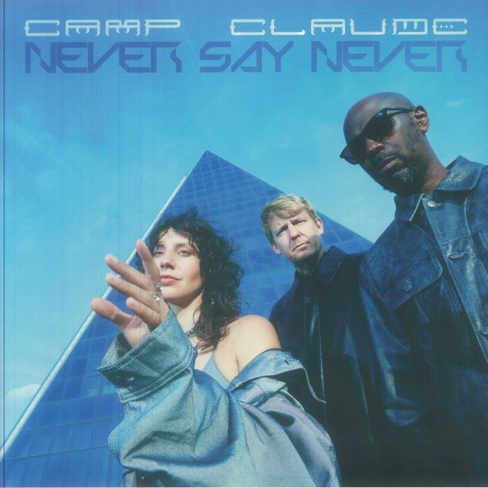 Camp Claude – Never Say Never vinyl cover