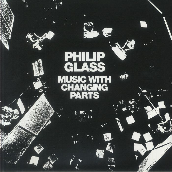 Philip Glass – Music With Changing Parts vinyl cover