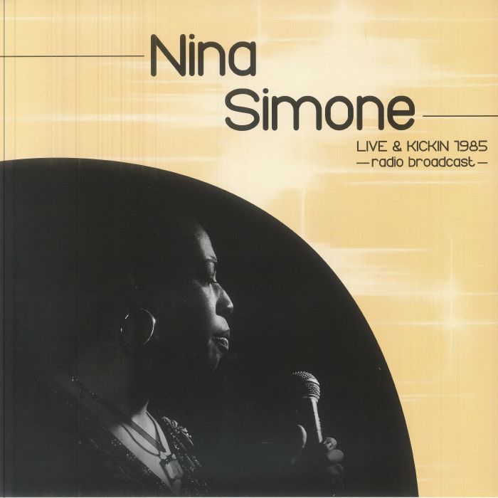 Nina Simone – Live & Kickin 1985: Radio Broadcast vinyl cover