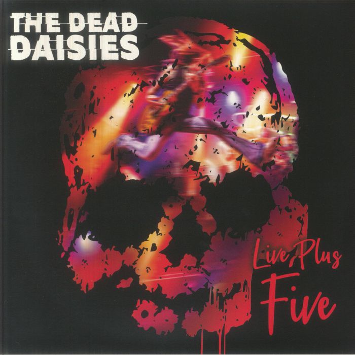 The Dead Daisies – Live Plus Five vinyl cover