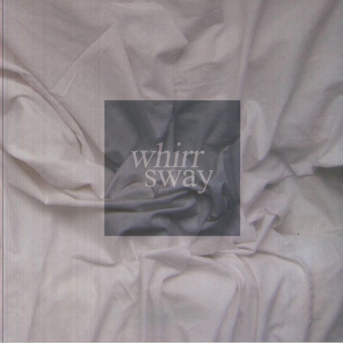 Whirr – Sway vinyl cover