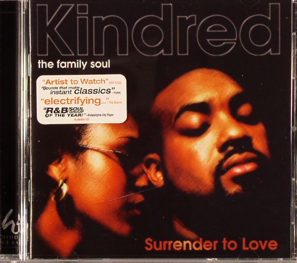 KINDRED THE FAMILY SOUL - Surrender To Love