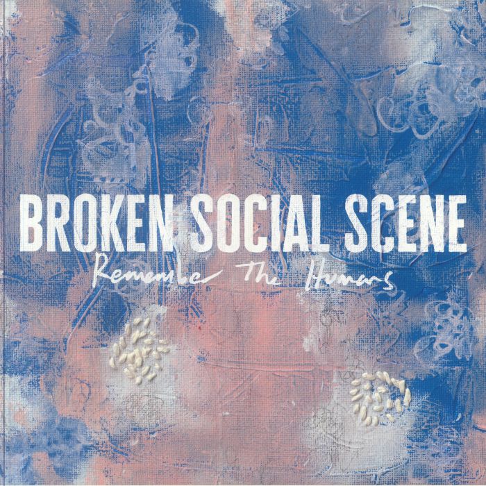 Broken Social Scene – Remember The Humans vinyl cover