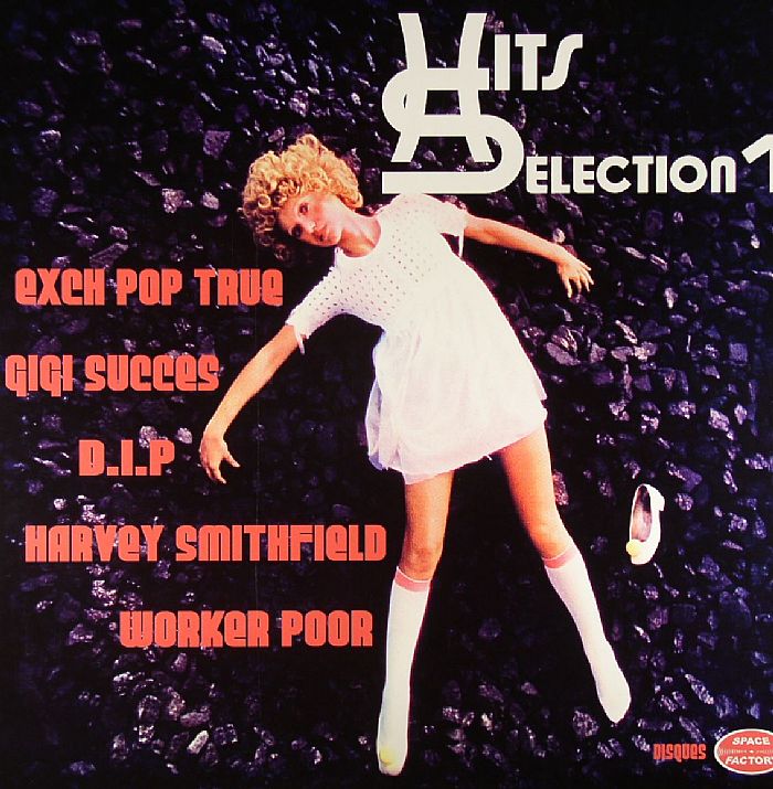 EXCH POP TRUE/GIGI SUCCES/DIP/HARVEY SMITHFIELD/WORKER POOR - Hits Selection 1