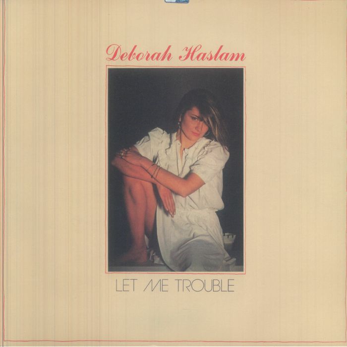 Deborah Haslam – Let Me Trouble vinyl cover
