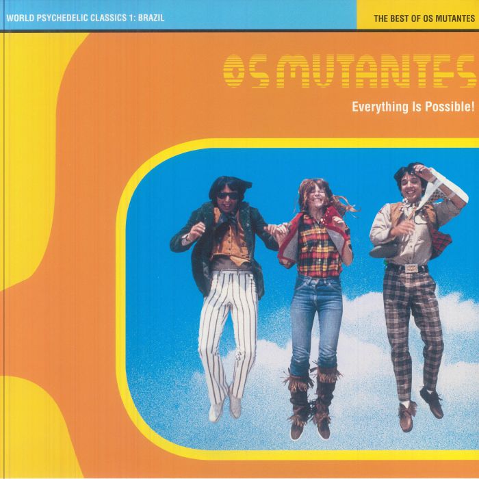 Os Mutantes – Everything Is Possible!: The Best Of Os Mutantes vinyl cover