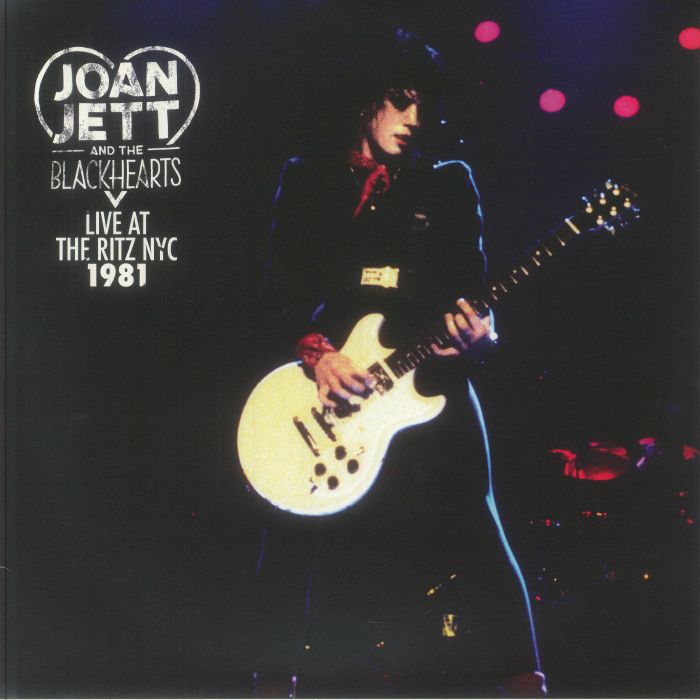 Joan Jett & The Blackhearts – Live At The Ritz NYC 1981 vinyl cover
