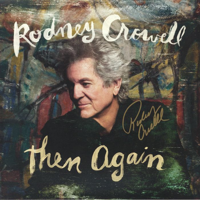 Rodney Crowell – Then Again vinyl cover
