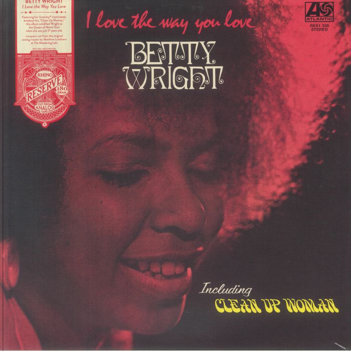 Betty Wright – I Love The Way You Love (Rhino Reserve) vinyl cover