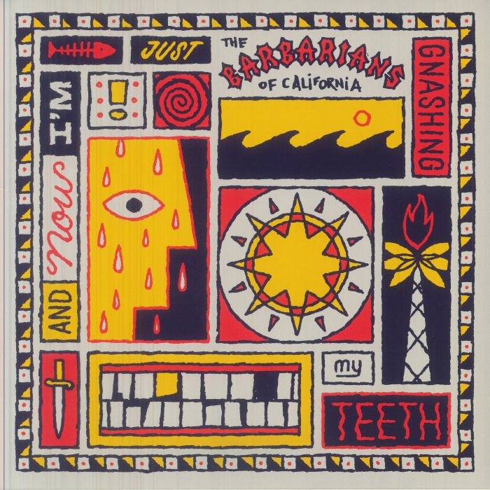 Barbarians Of California – & Now I'm Just Gnashing My Teeth vinyl cover