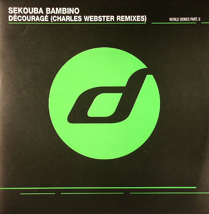 SEKOUBA BAMBINO - Decourage (Charles Webster remixes)