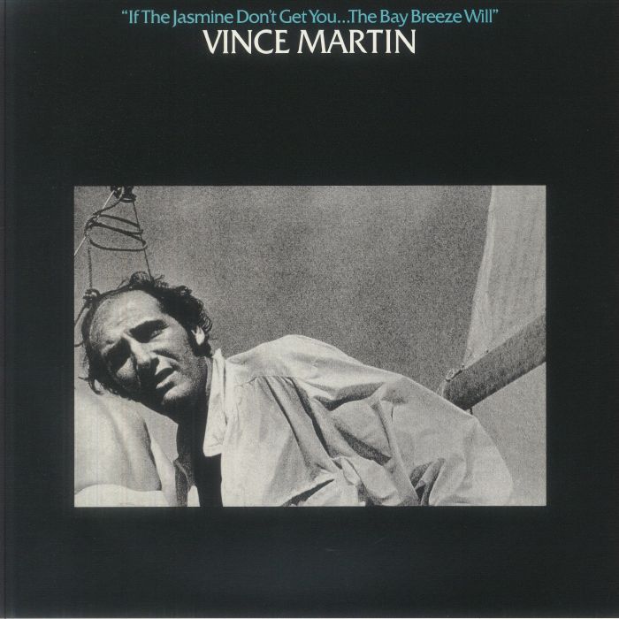 Vince Martin – If Jasmine Don't Get You The Bay Breeze Will vinyl cover