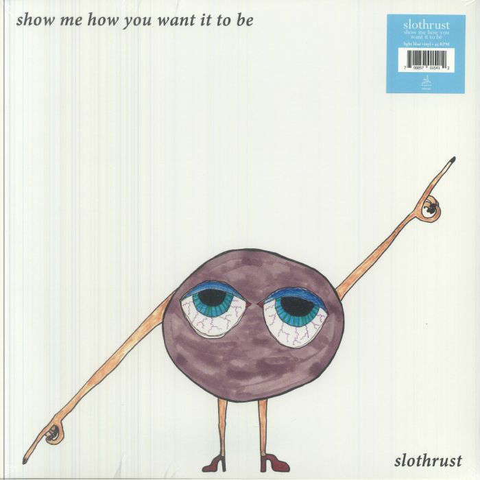Slothrust – Show Me How You Want It To Be vinyl cover