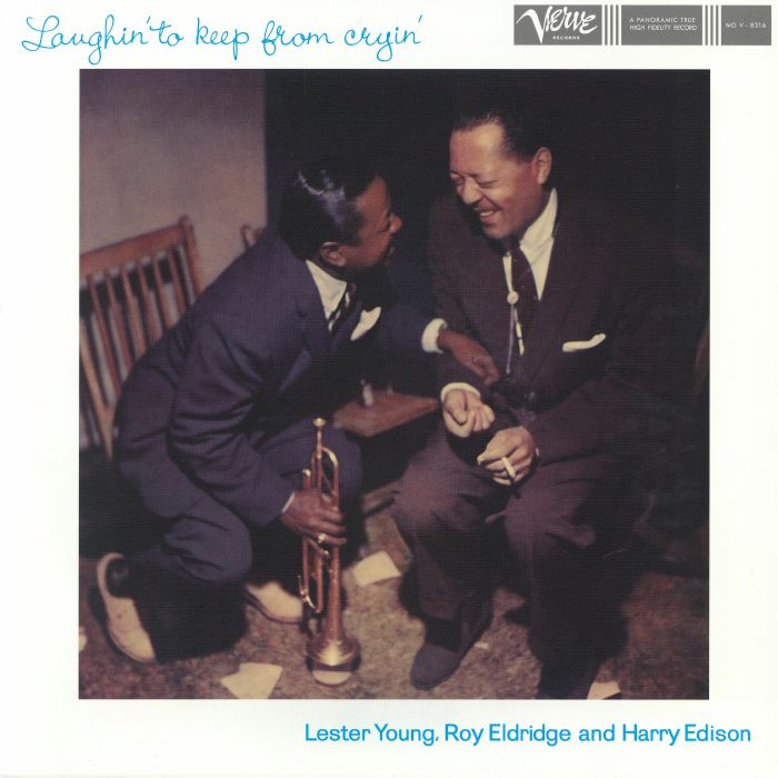 Lester Young | Roy Eldridge | Harry Edison – Laughin' To Keep From Cryin' (Acoustic Sounds Series) vinyl cover
