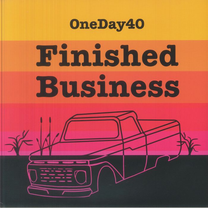 Oneday40 – Finished Business vinyl cover