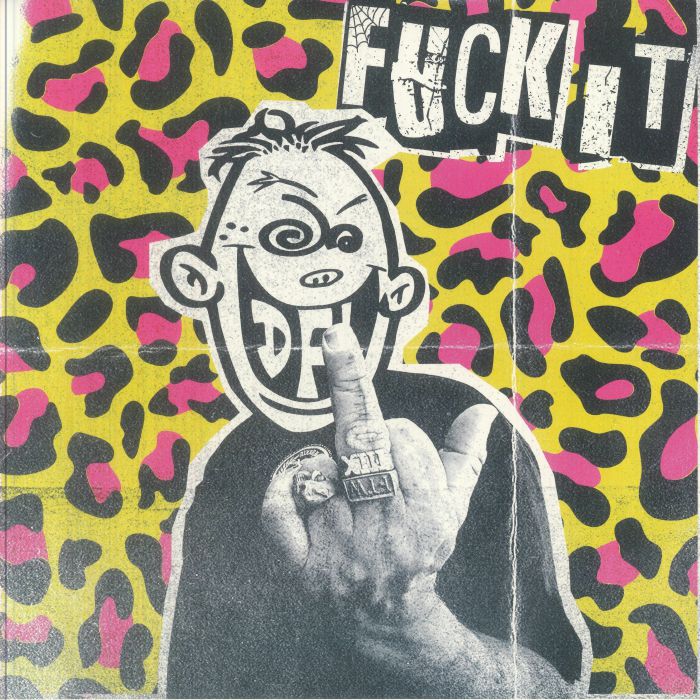 Dfl – Fuck It vinyl cover