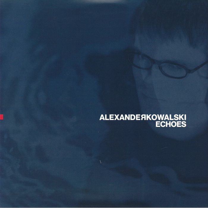Alexander Kowalski – Echoes vinyl cover