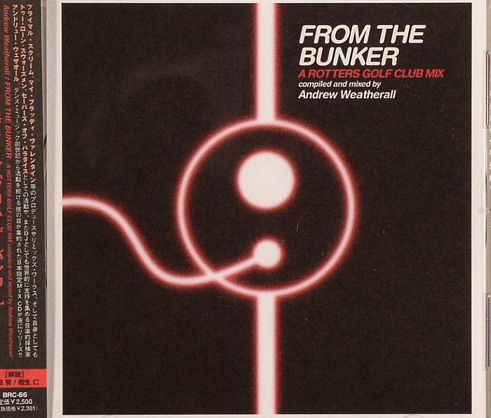 WEATHERALL, Andrew/VARIOUS - From The Bunker: A Rotters Golf Club Mix