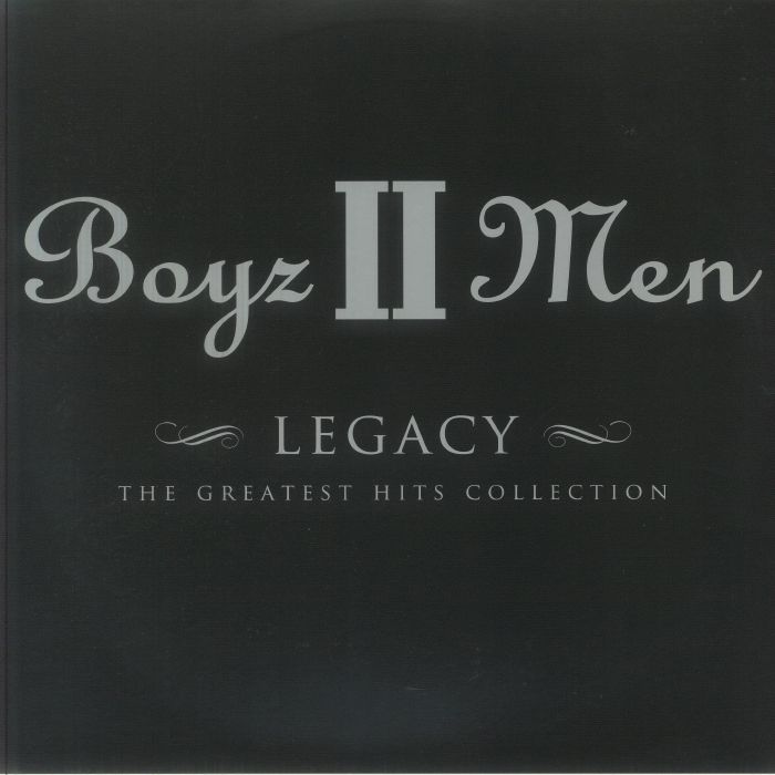 BOYZ II MEN - Legacy: Greatest Hits
