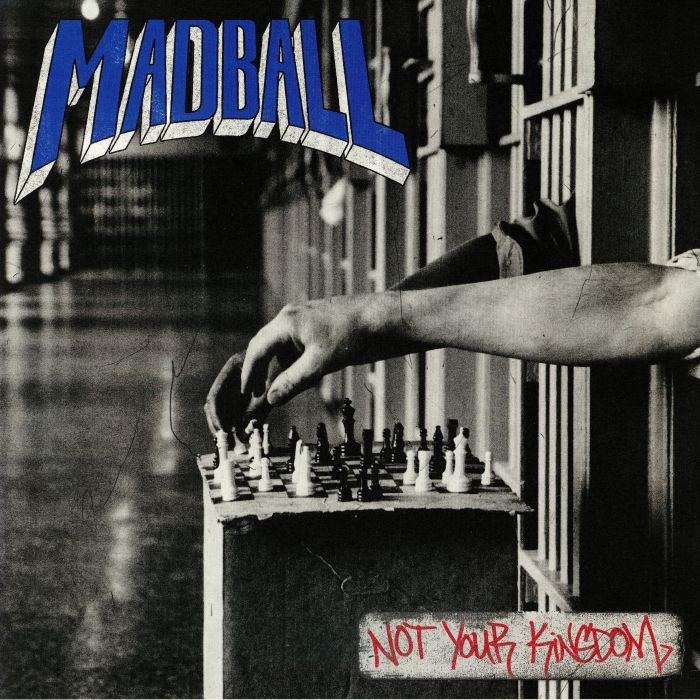 MADBALL - Not Your Kingdom