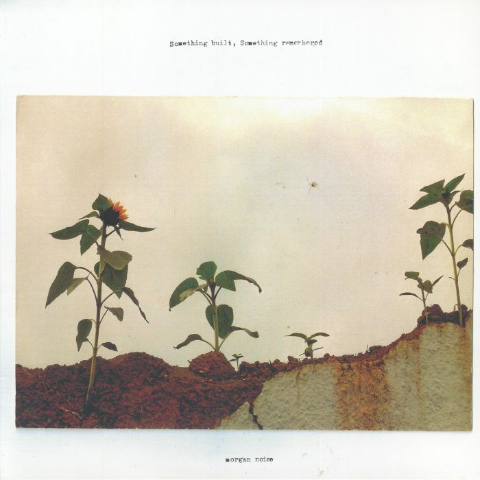 Morgan Noise – Something Built Something Remembered vinyl cover