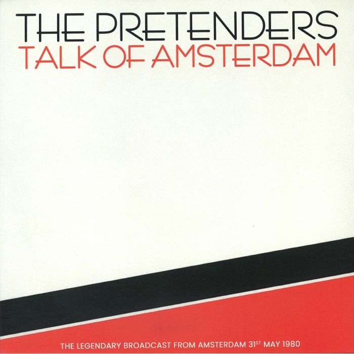 The Pretenders – Talk Of Amsterdam: The Legendary Broadcast From Amsterdam 31st May 1980 vinyl cover