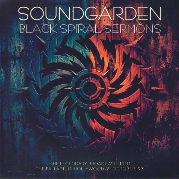 Soundgarden – Black Sprial Sermons: The Legendary Broadcast From The Palladium Hollywood 6th October 1991 vinyl cover