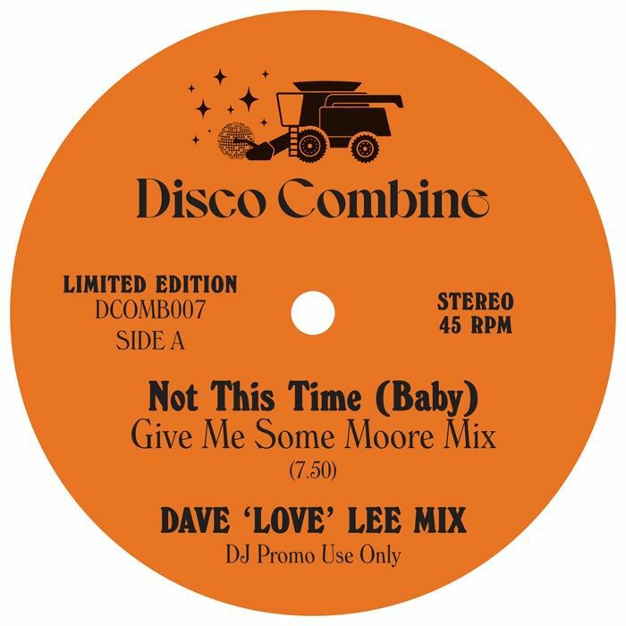 DISCO COMBINE - Not This Time (Baby)/Jammin' Up In Smoke (Dave 'Love' Lee Mixes)
